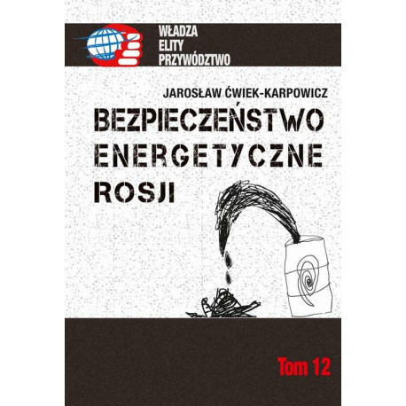 Bezpieczeństwo energetyczne Rosji [E-Book] [pdf]
