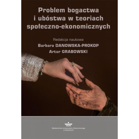 Problem bogactwa i ubóstwa w teoriach społeczno-ekonomicznych [E-Book] [pdf]