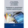 Innowacje w działalności banków spółdzielczych [E-Book] [pdf]