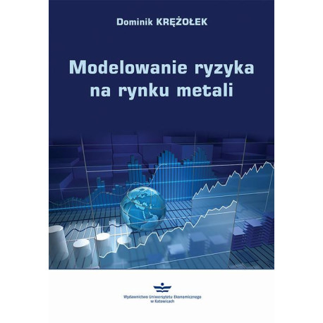 Modelowanie ryzyka na rynku metali [E-Book] [pdf]