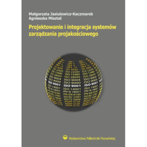 Projektowanie i integracja systemów zarządzania projakościowego [E-Book] [pdf]
