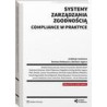 Systemy zarządzania zgodnością compliance w praktyce [E-Book] [pdf]