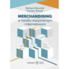 Merchandising w handlu stacjonarnym i internetowym [E-Book] [pdf]