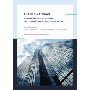 Ekonomia i prawo. Wybrane zagadnienia z zakresu zarządzania rozwojem przedsiębiorstwa [E-Book] [pdf]