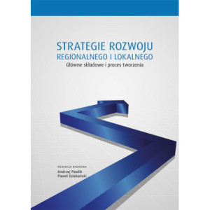 Strategie rozwoju regionalnego i lokalnego. Główne składowe i proces tworzenia [E-Book] [pdf]
