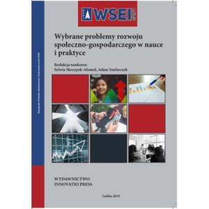 Wybrane problemy rozwoju społeczno-gospodarczego w nauce i praktyce [E-Book] [pdf]