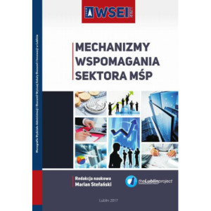 Mechanizmy wspomagania sektora MŚP [E-Book] [pdf]