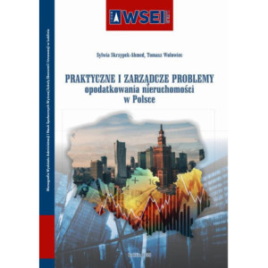 Praktyczne i zarządcze problemy opodatkowania nieruchomości w Polsce [E-Book] [pdf]