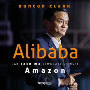 Alibaba. Jak Jack Ma...