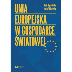 Unia Europejska w gospodarce światowej [E-Book] [pdf]