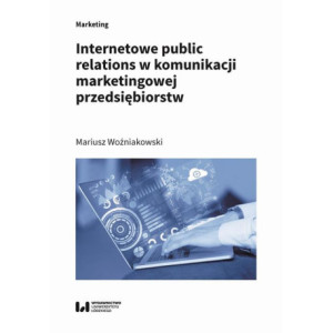 Internetowe public relations w komunikacji marketingowej przedsiębiorstw [E-Book] [pdf]