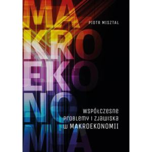 Współczesne problemy i zjawiska w makroekonomii [E-Book] [pdf]