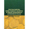 Polityka państwa wobec funduszy celowych w okresie transformacji ustrojowej w Polsce [E-Book] [pdf]