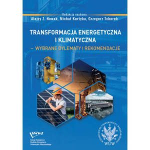 Transformacja energetyczna i klimatyczna – wybrane dylematy i rekomendacje [E-Book] [pdf]
