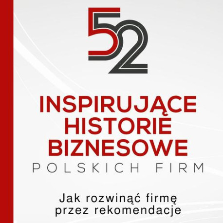 52 inspirujące historie biznesowe polskich firm [Audiobook] [mp3]