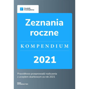 Zeznania roczne - kompendium 2021 [E-Book] [pdf]