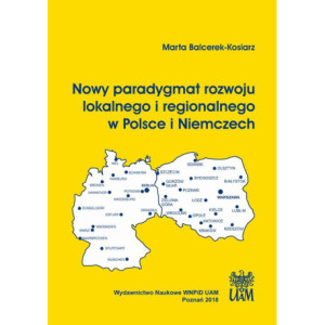 Nowy paradygmat rozwoju lokalnego i regionalnego w Polsce i Niemczech [E-Book] [pdf]