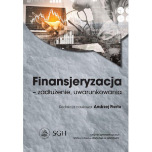 Finansjeryzacja - zadłużenie, uwarunkowania [E-Book] [pdf]