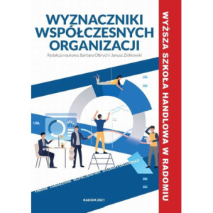 Wyznaczniki współczesnych organizacji. [E-Book] [pdf]
