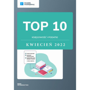 TOP 10 Księgowość i podatki - kwiecień 2022 [E-Book] [pdf]