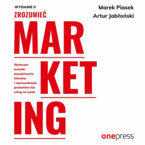 Zrozumieć marketing. Wydanie 2 [Audiobook] [mp3]