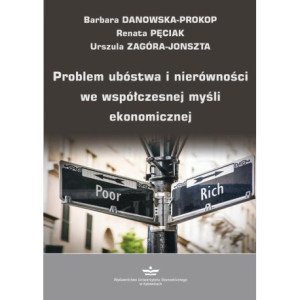 Problem ubóstwa i nierówności we współczesnej myśli ekonomicznej [E-Book] [pdf]