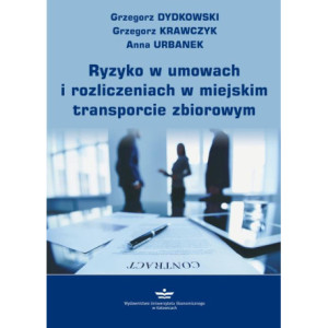 Ryzyko w umowach i rozliczeniach w miejskim transporcie zbiorowym [E-Book] [pdf]