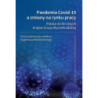 Pandemia Covid-19 a zmiany na rynku pracy. Polska na tle innych krajów Grupy Wyszehradzkiej [E-Book] [pdf]