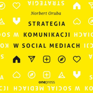 Strategia komunikacji w social mediach [Audiobook] [mp3]
