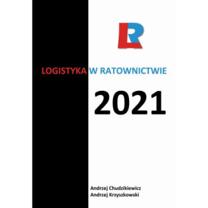 Logistyka w ratownictwie 2021 [E-Book] [pdf]
