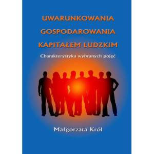 Uwarunkowania gospodarowania kapitałem ludzkim [E-Book] [pdf]