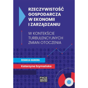 Rzeczywistość gospodarcza w ekonomii i zarządzaniu [E-Book] [pdf]