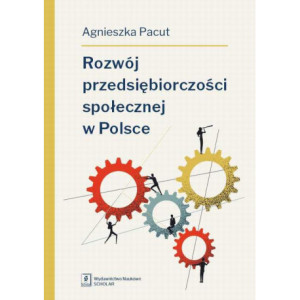 Rozwój przedsiębiorczości społecznej w Polsce [E-Book] [pdf]