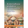 Komercjalizacja produktów żywnościowych [E-Book] [pdf]