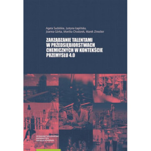 Zarządzanie talentami w przedsiębiorstwach chemicznych w kontekście Przemysłu 4.0 [E-Book] [pdf]