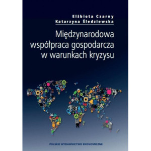 Międzynarodowa współpraca gospodarcza w warunkach kryzysu [E-Book] [pdf]