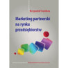 Marketing partnerski na rynku przedsiębiorstw [E-Book] [pdf]