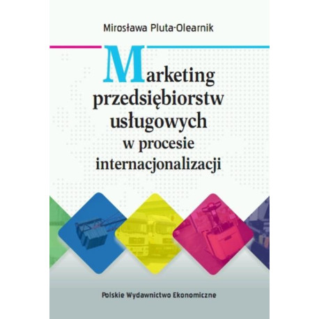 Marketing przedsiębiorstw usługowych w procesie internacjonalizacji [E-Book] [pdf]