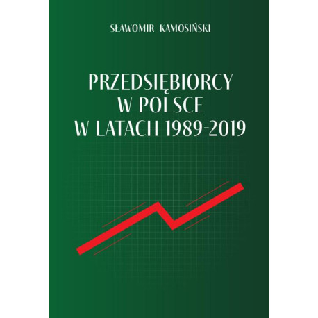 Przedsiębiorcy w Polsce w latach 1989-2019 [E-Book] [pdf]