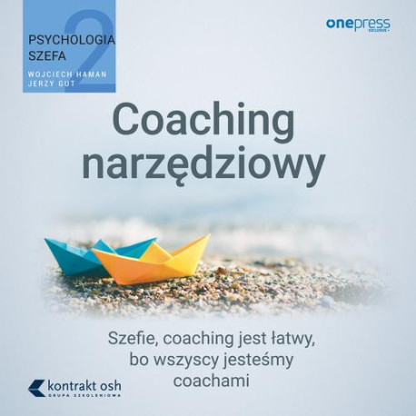 Psychologia szefa 2. Coaching narzędziowy [Audiobook] [mp3]