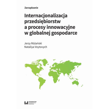 Internacjonalizacja przedsiębiorstw a procesy innowacyjne w globalnej gospodarce [E-Book] [pdf]