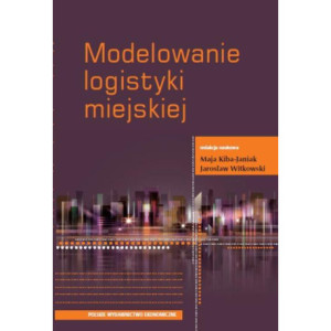 Modelowanie logistyki miejskiej [E-Book] [pdf]