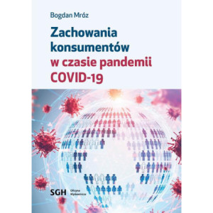 ZACHOWANIA KONSUMENTÓW W CZASIE PANDEMII COVID-19 [E-Book] [pdf]