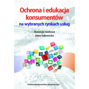 Ochrona i edukacja konsumentów na wybranych rynkach usług [E-Book] [pdf]