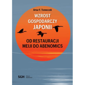 WZROST GOSPODARCZY JAPONII. Od Restauracji Meiji do Abenomics [E-Book] [pdf]