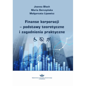 Finanse korporacji – podstawy teoretyczne i zagadnienia praktyczne [E-Book] [pdf]