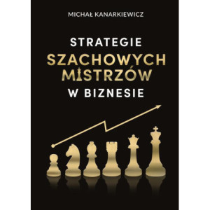 Strategie Szachowych Mistrzów w biznesie [E-Book] [epub]