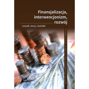 Finansjalizacja, interwencjonizm, rozwój [E-Book] [pdf]