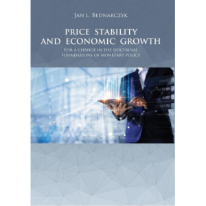 PRICE STABILITY AND ECONOMIC GROWTH For a change in the doctrinal foundations of monetary policy [E-Book] [pdf]