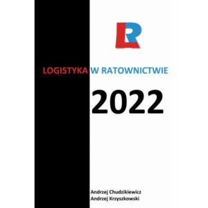 Logistyka w ratownictwie 2022 [E-Book] [pdf]